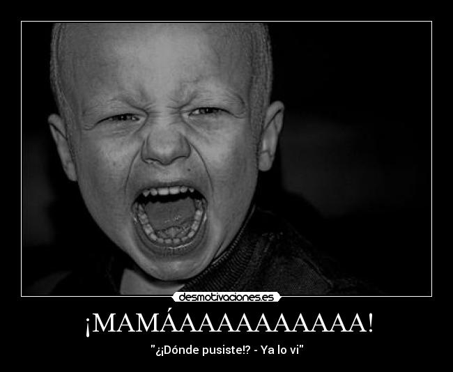 ¡MAMÁAAAAAAAAAA! - 