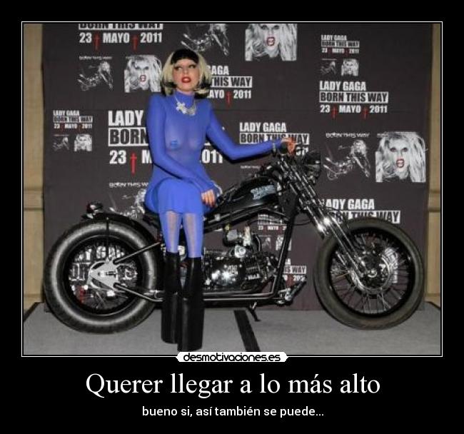 Querer llegar a lo más alto - bueno si, así también se puede...