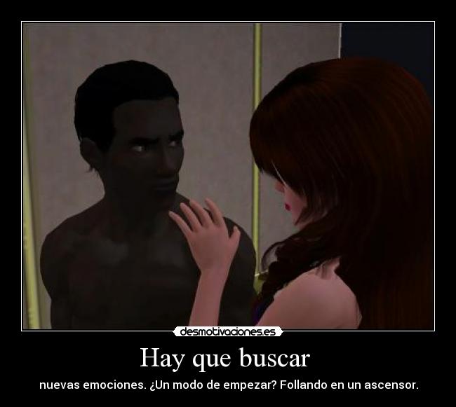 Hay que buscar - nuevas emociones. ¿Un modo de empezar? Follando en un ascensor.