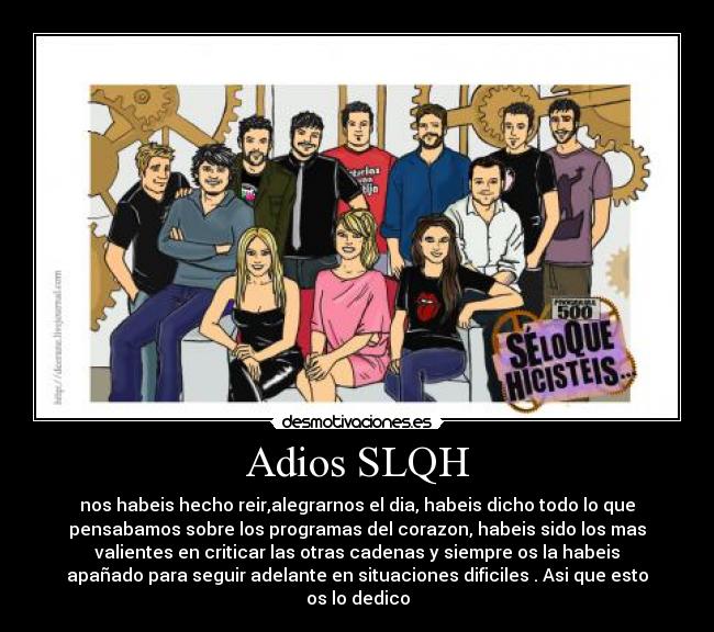 Adios SLQH -