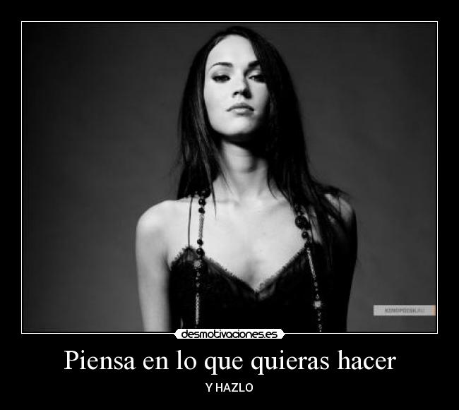 Piensa en lo que quieras hacer -