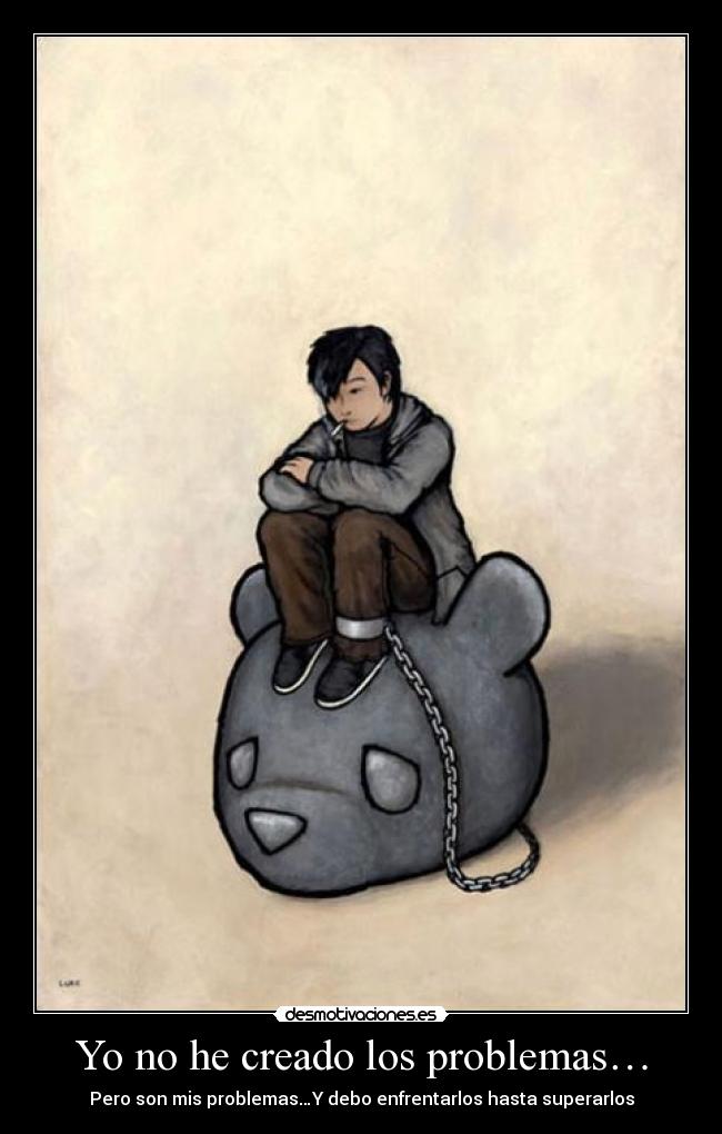 carteles problemas humor divertido gracioso desmotivacion motivacion desmotiva motiva mente reflexion desmotivaciones
