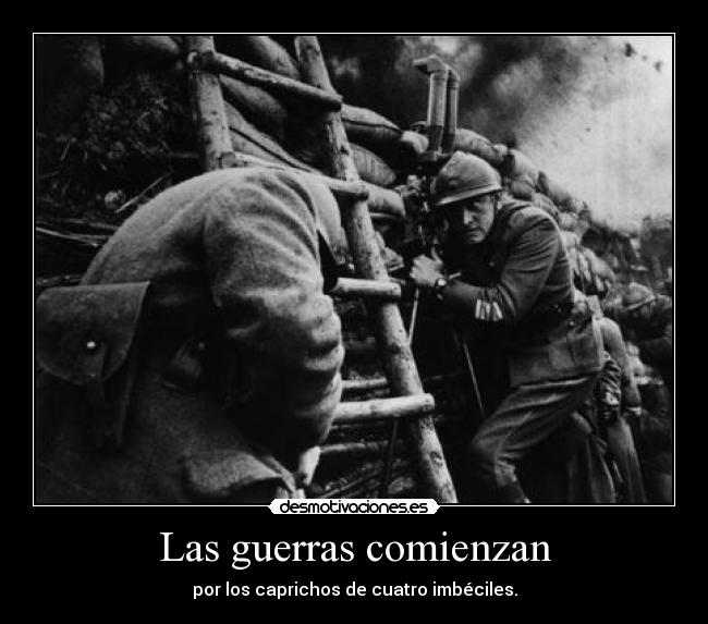 Las guerras comienzan Desmotivaciones