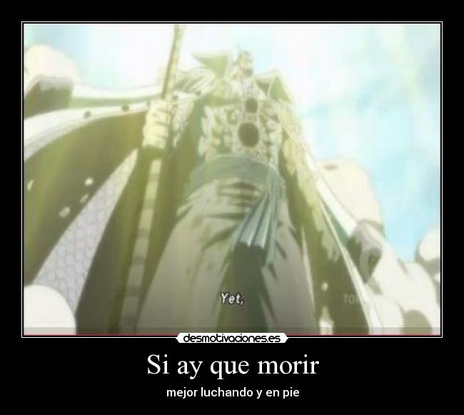 Si ay que morir - mejor luchando y en pie