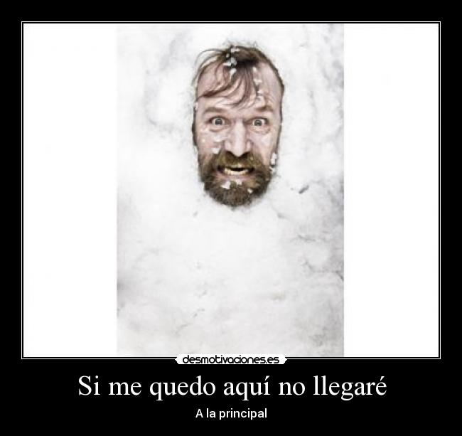 Si me quedo aquí no llegaré - 