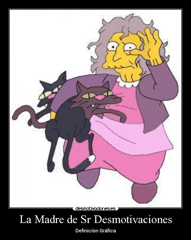 La Madre de Sr Desmotivaciones - Definición Gráfica