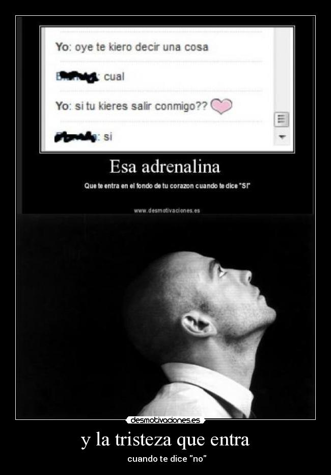 y la tristeza que entra -