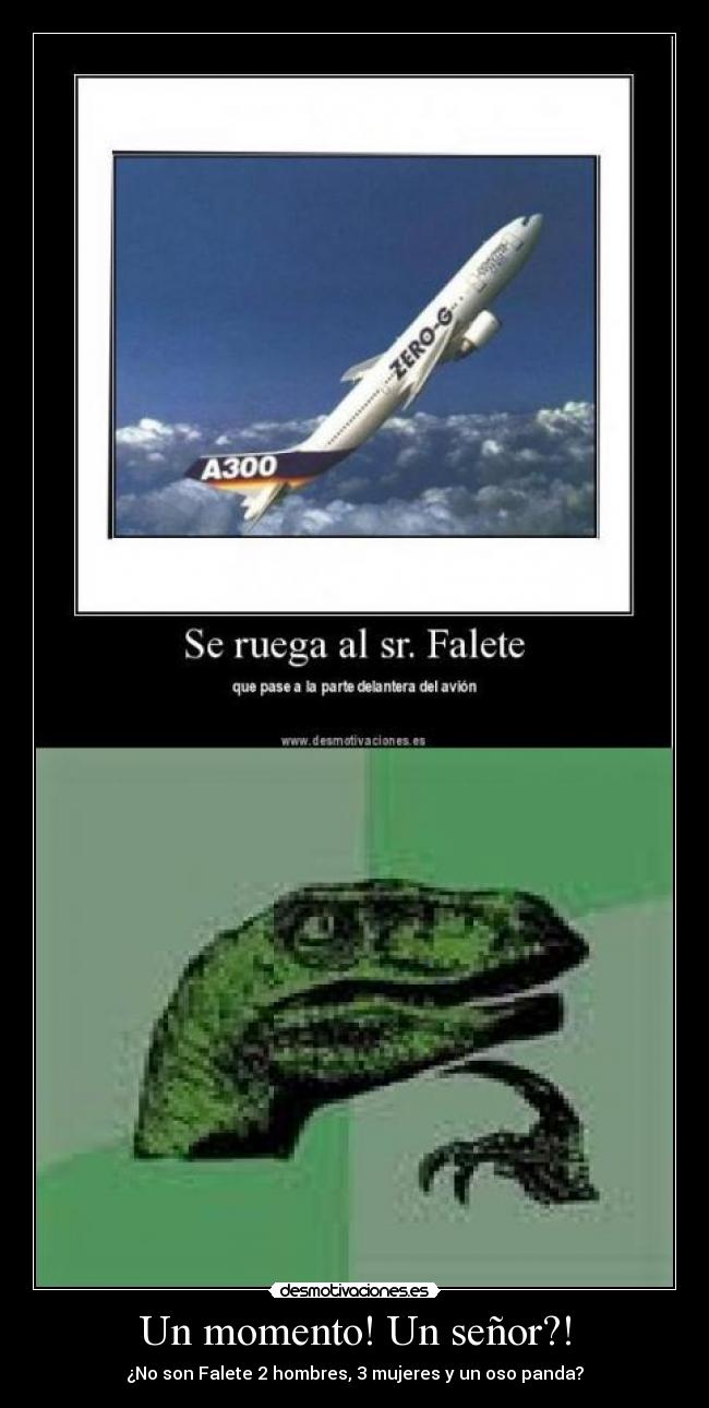 Un momento! Un señor?! - 