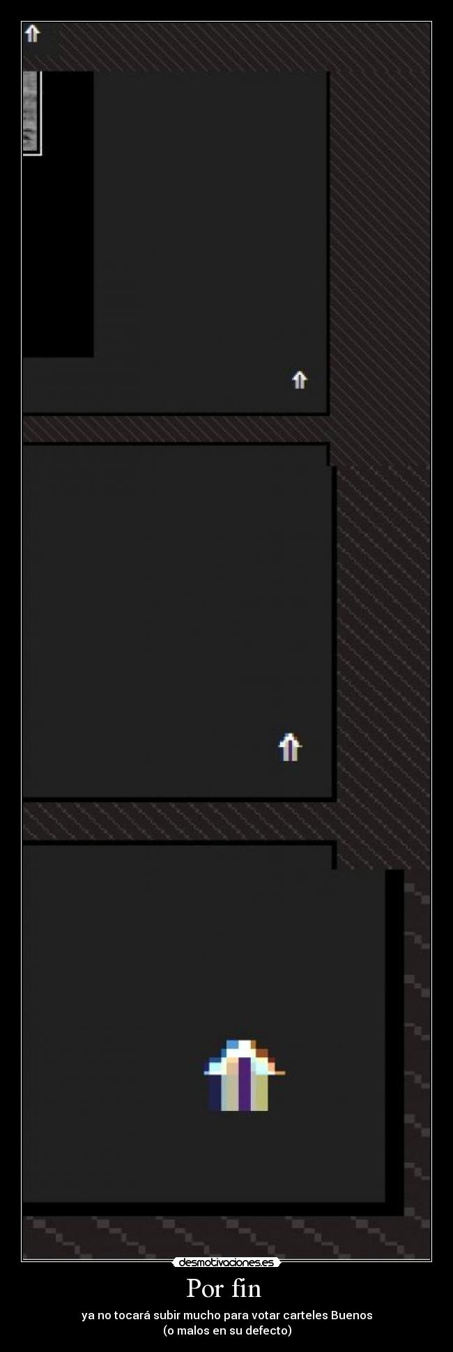 Por fin - ya no tocará subir mucho para votar carteles Buenos
(o malos en su defecto)