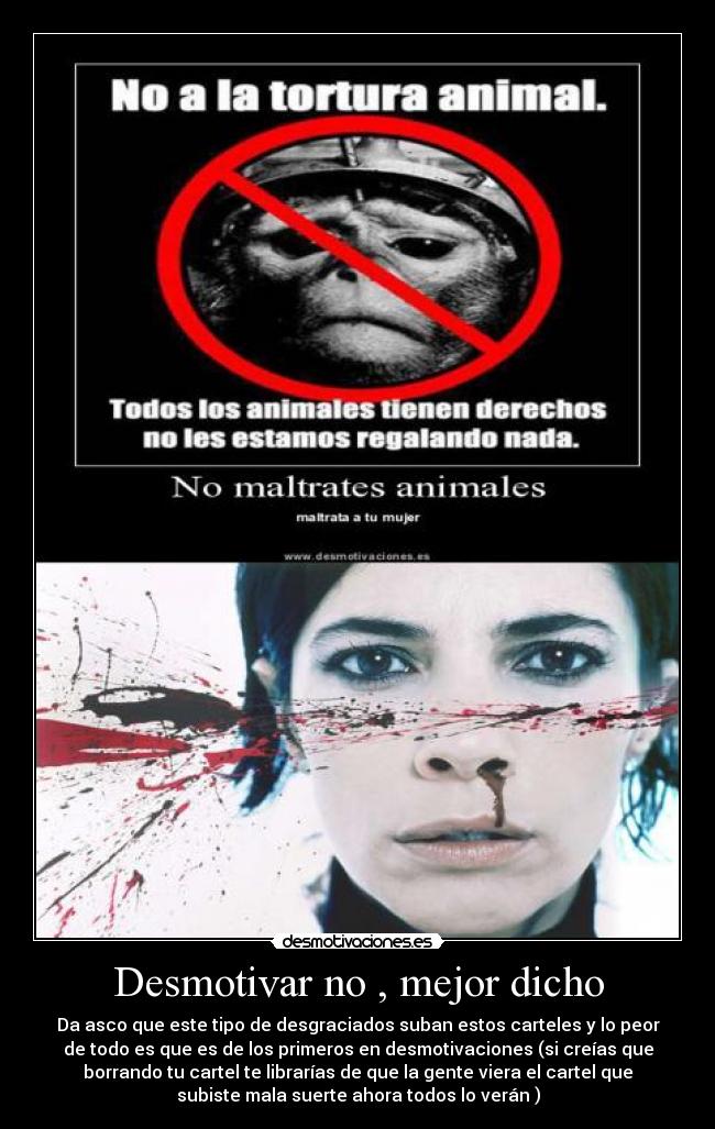 Desmotivar no , mejor dicho -