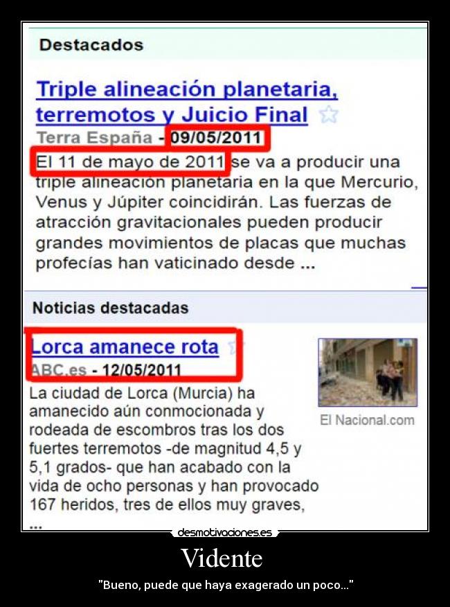 Vidente - Bueno, puede que haya exagerado un poco...