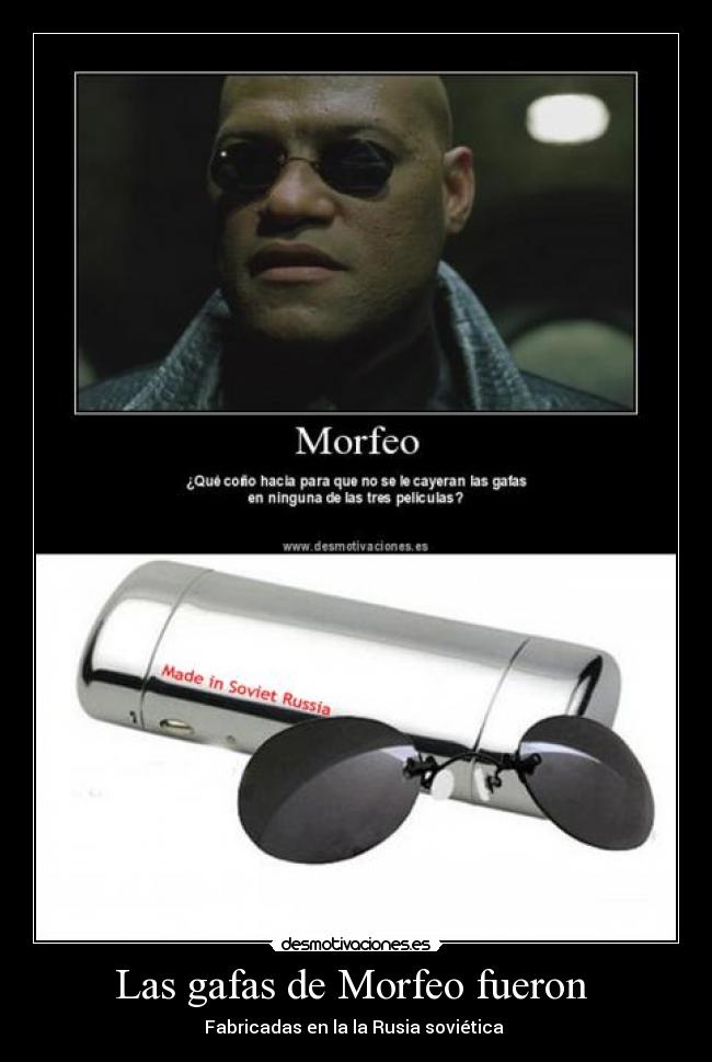 Las gafas de Morfeo fueron  - 