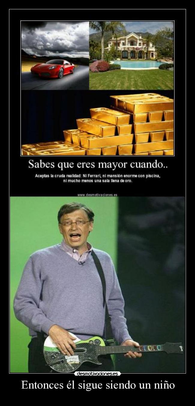 Entonces él sigue siendo un niño -