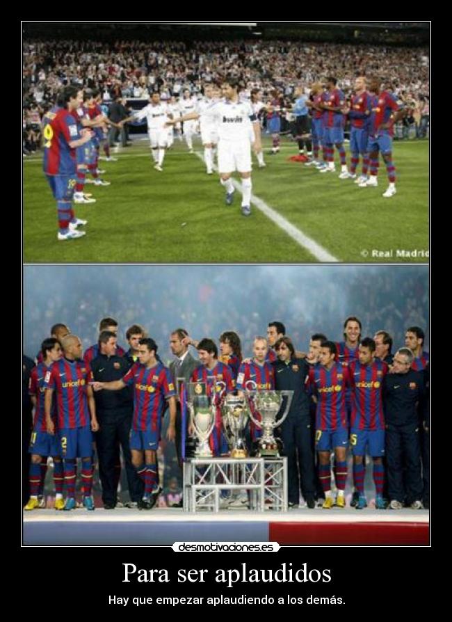 Para ser aplaudidos - Hay que empezar aplaudiendo a los demás.