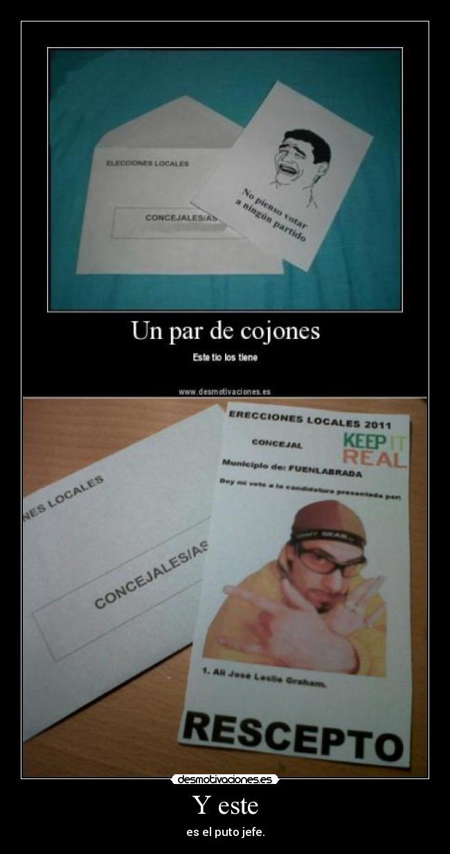 Y este - es el puto jefe.