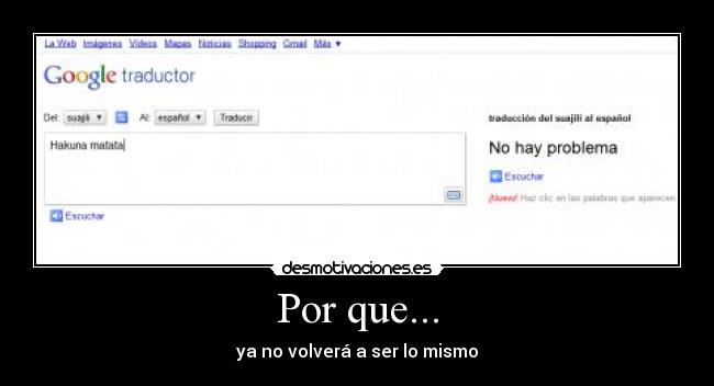 Por que... - ya no volverá a ser lo mismo