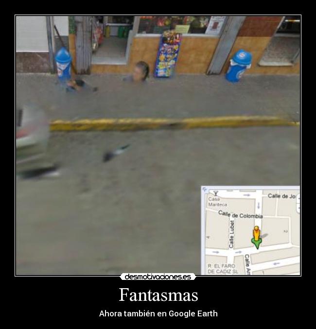 Fantasmas - Ahora también en Google Earth