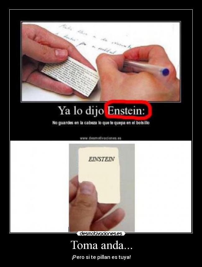 Toma anda... - ¡Pero si te pillan es tuya!