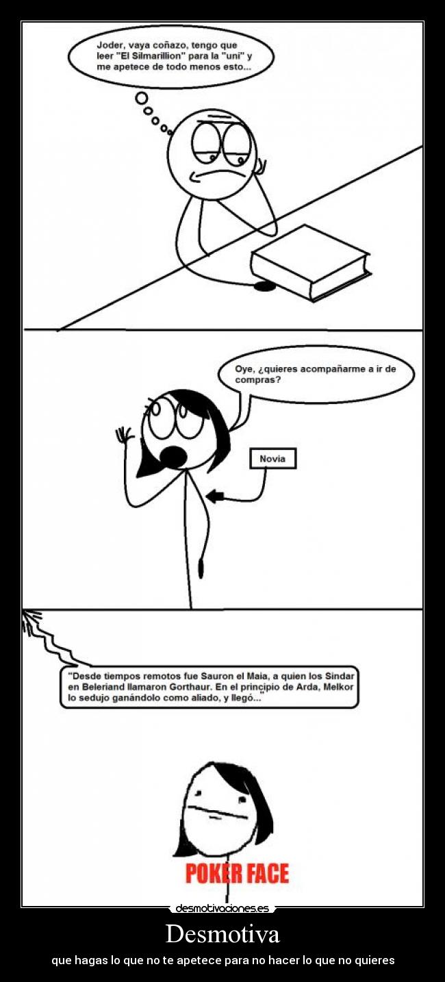 Desmotiva - que hagas lo que no te apetece para no hacer lo que no quieres