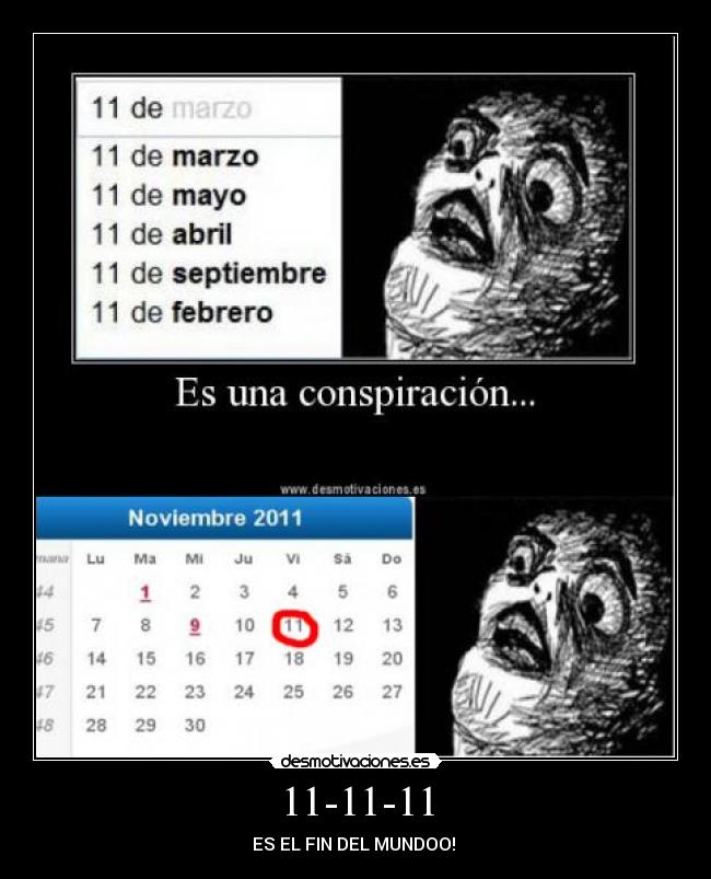 11-11-11 - ES EL FIN DEL MUNDOO!
