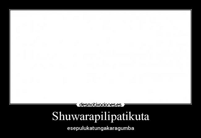 Shuwarapilipatikuta - esepulukatungakaragumba