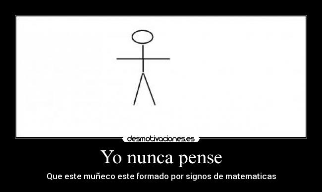 Yo nunca pense -