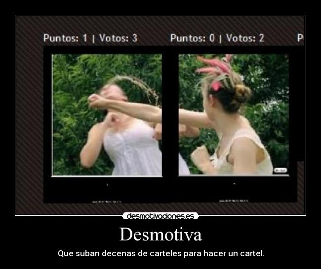 Desmotiva - Que suban decenas de carteles para hacer un cartel.