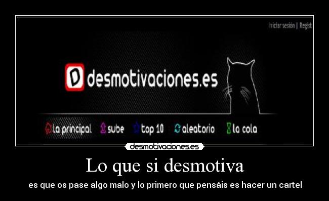 Lo que si desmotiva -