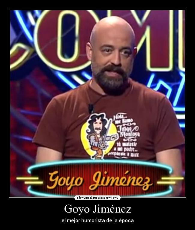 Goyo Jiménez - el mejor humorista de la época