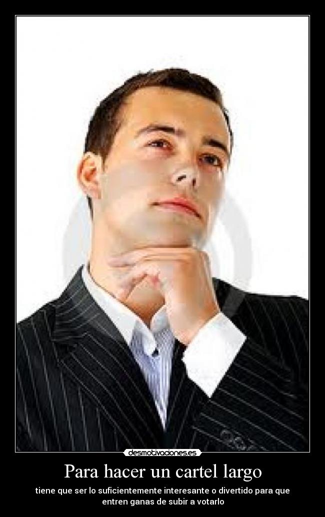 Para hacer un cartel largo -