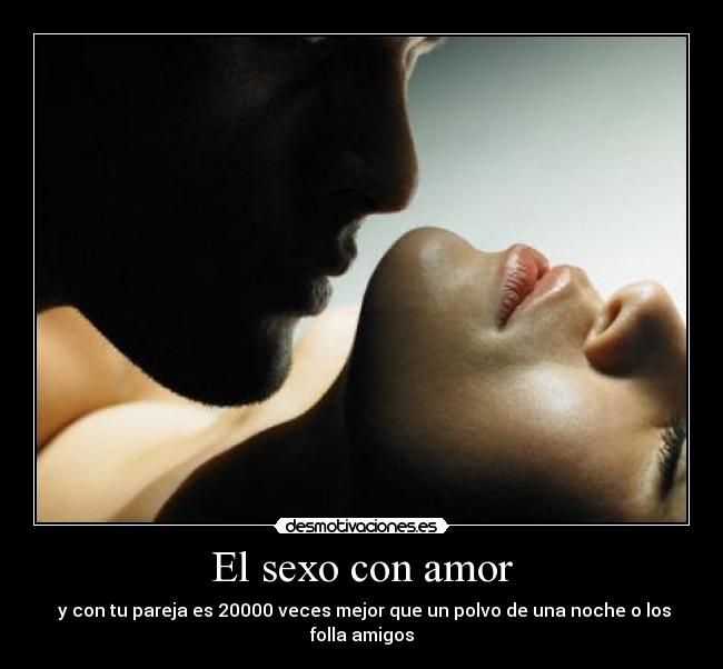 El sexo con amor - 