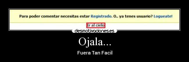 Ojala... - Fuera Tan Facil
