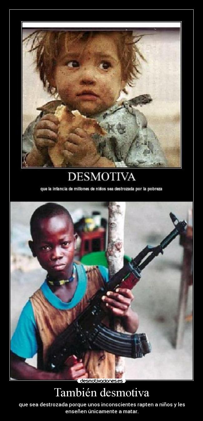 También desmotiva -