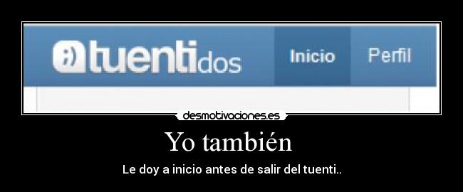 Yo también -