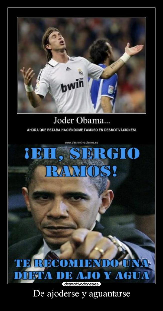 De ajoderse y aguantarse -