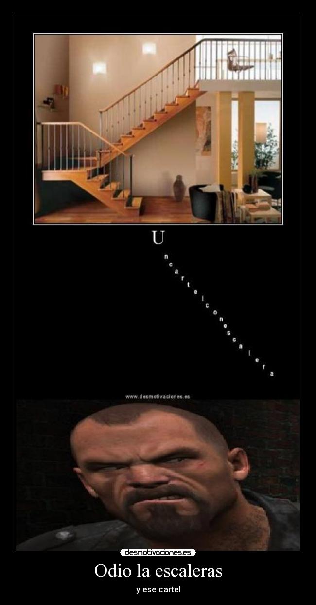 Odio la escaleras - y ese cartel