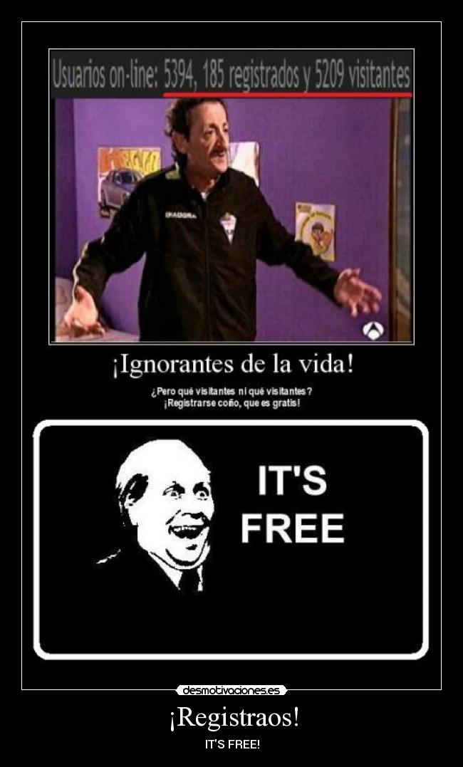 ¡Registraos! - ITS FREE!