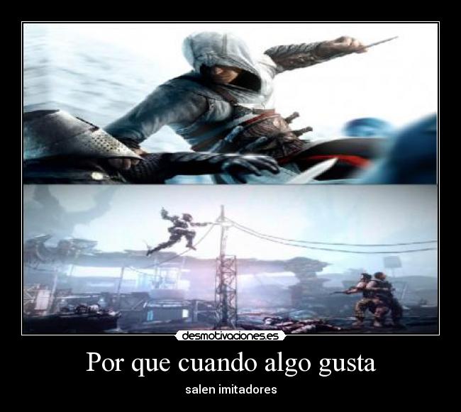 Por que cuando algo gusta -