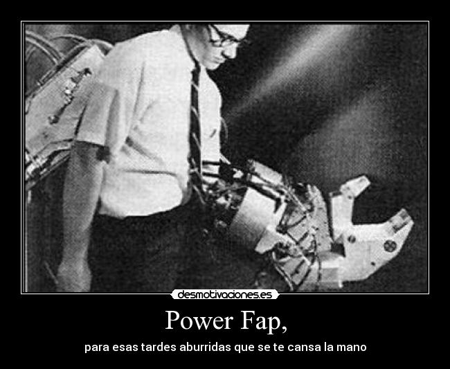 Power Fap, - 