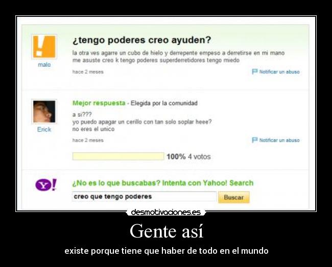 Gente así - existe porque tiene que haber de todo en el mundo