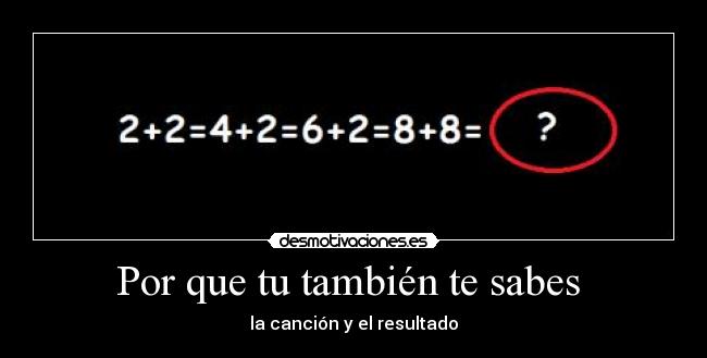 Por que tu también te sabes - la canción y el resultado