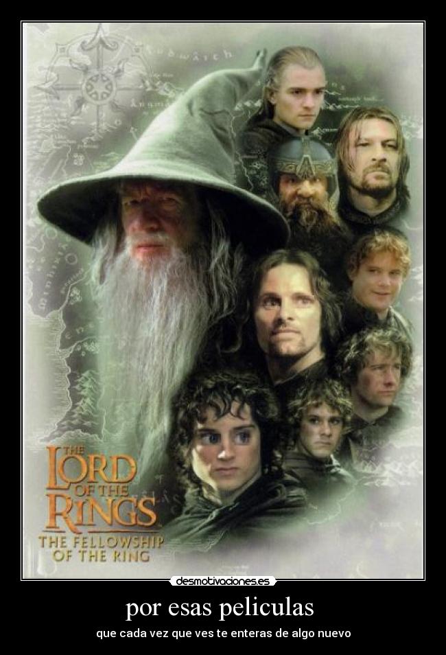 por esas peliculas - que cada vez que ves te enteras de algo nuevo