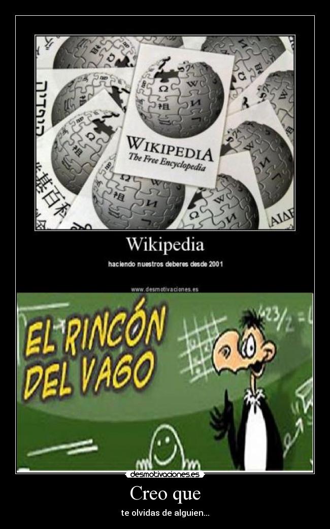 Creo que - te olvidas de alguien...