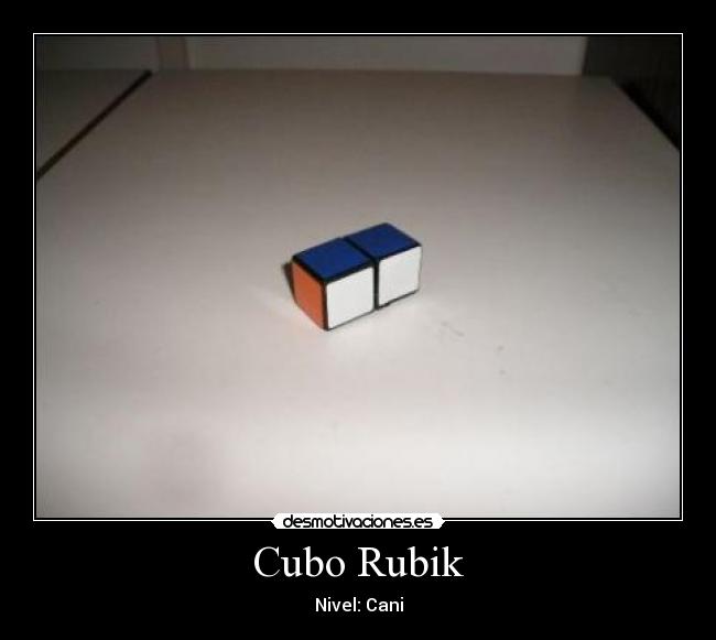 Cubo Rubik - Nivel: Cani