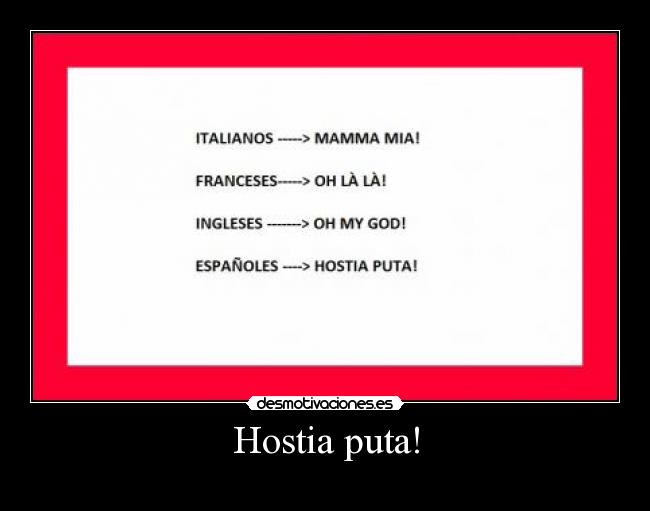 Hostia puta! -