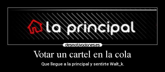 Votar un cartel en la cola -