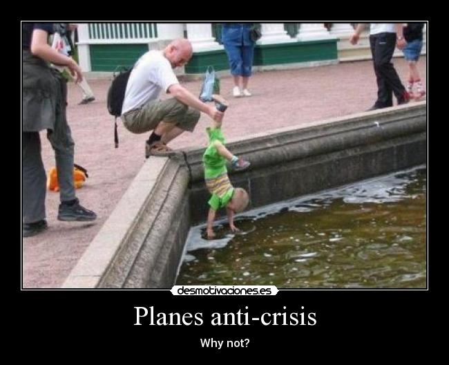 Planes anti-crisis - Why not?