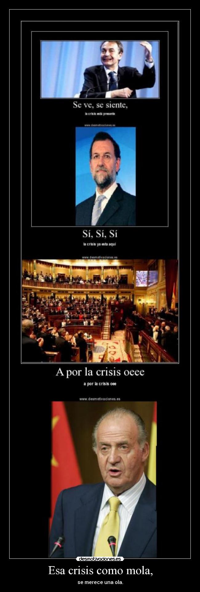 Esa crisis como mola, - se merece una ola.