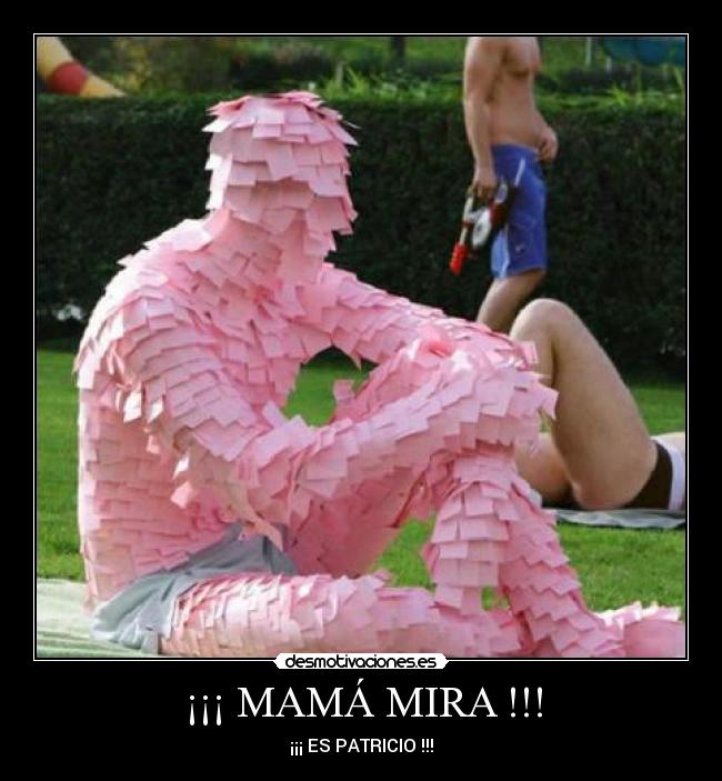 ¡¡¡ MAMÁ MIRA !!! -