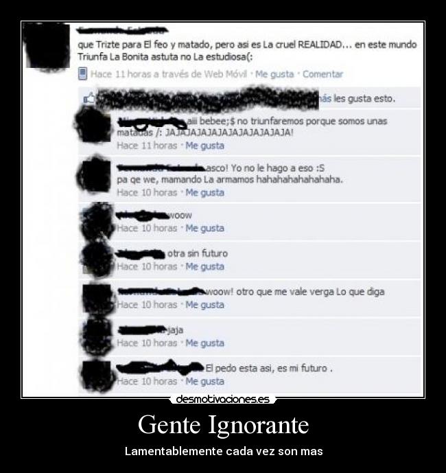 Gente Ignorante - Lamentablemente cada vez son mas